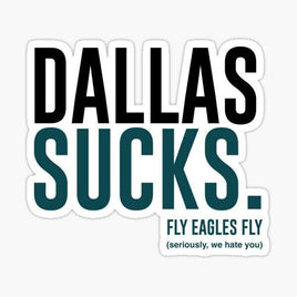 Dallas Sucks Fly Eagles Fly Sticker