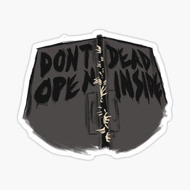 Don't Open Dead Inside Sticker