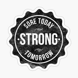 Sore Today Strong Tomorrow Sticker