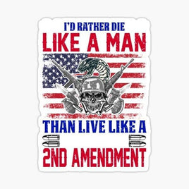 Id rather die like a man than live like a coward - 2nd Amendment - (Red) Sticker