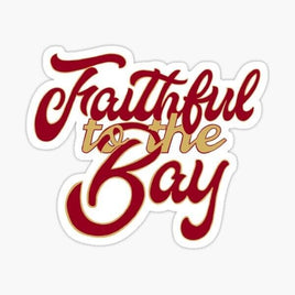 Faithful to the Bay - San Francisco 49er's - Sticker Apple