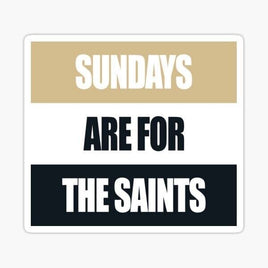 Sundays are for the Saints - New Orleans Saints - Sticker Apple