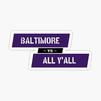 
              Baltimore vs All Y'all - Baltimore Ravens - NFL Football
            