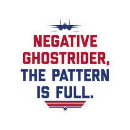 NEGATIVE GHOST RIDER THE PATTERN IS FULL - Top Gun